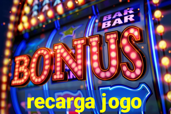 recarga jogo